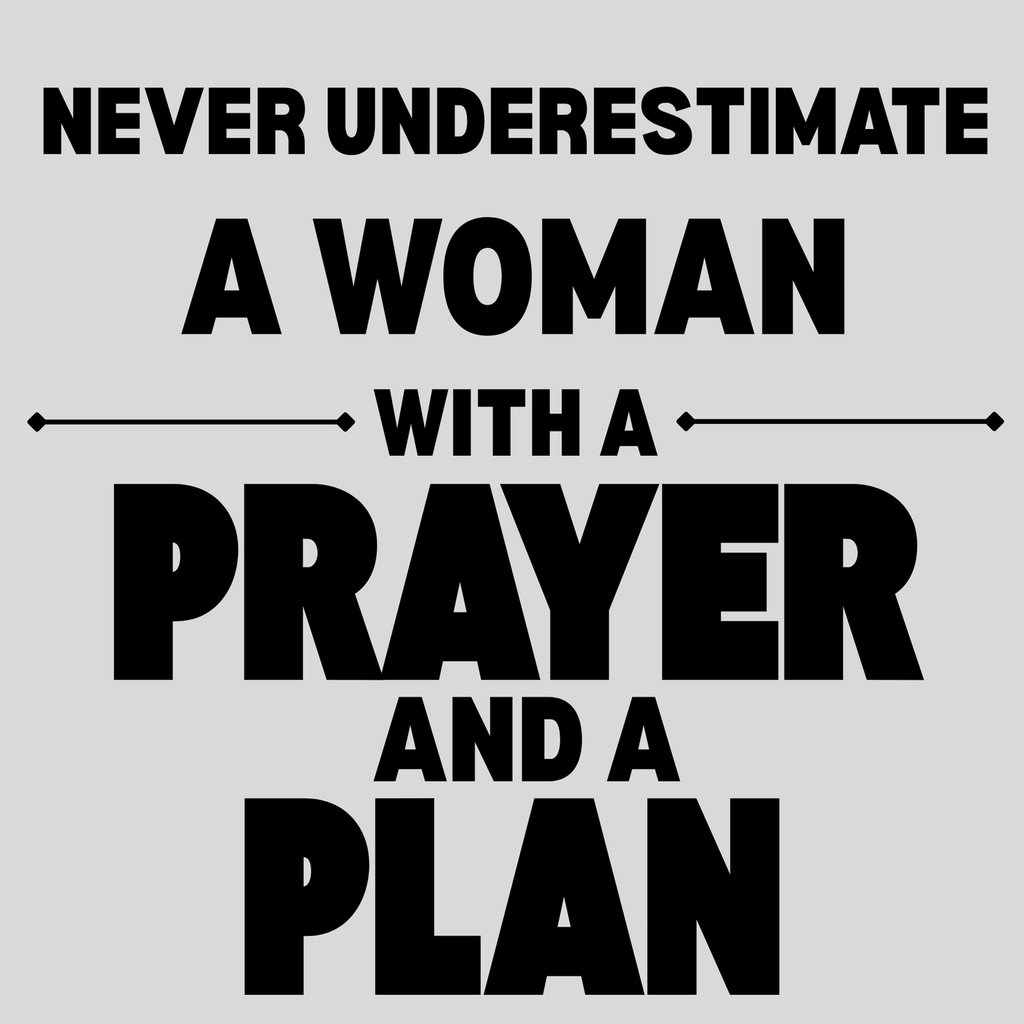 Never Underestimate a Women with a Plan Tee