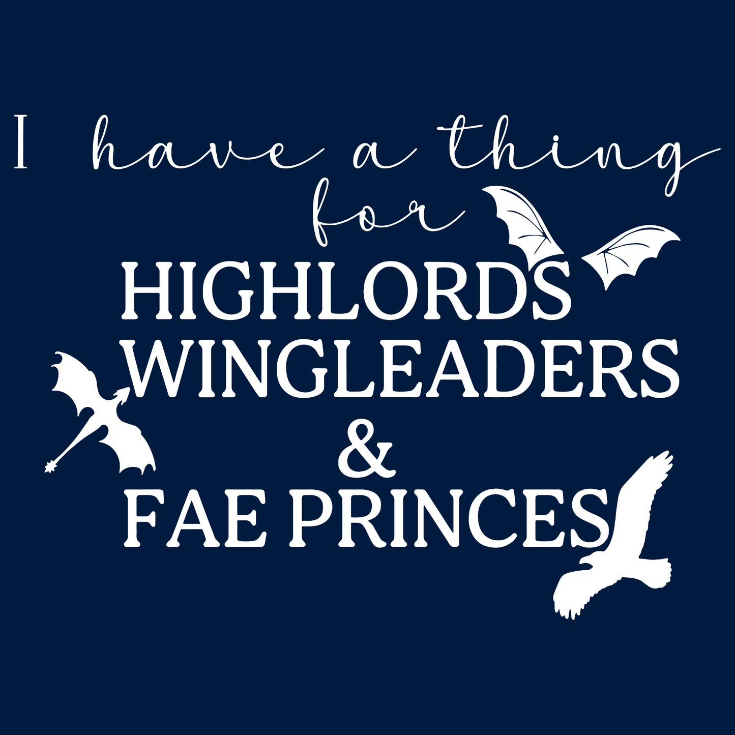 Custom Design: High Lords, Wing Leaders, & Fae Princes Tee