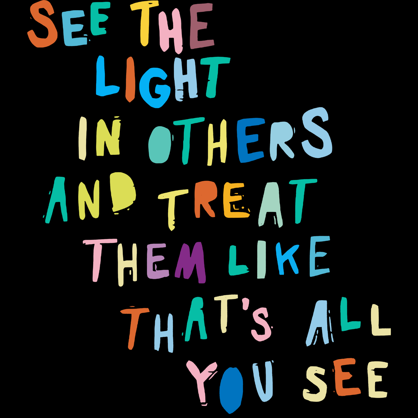 See the Light in Others Tee