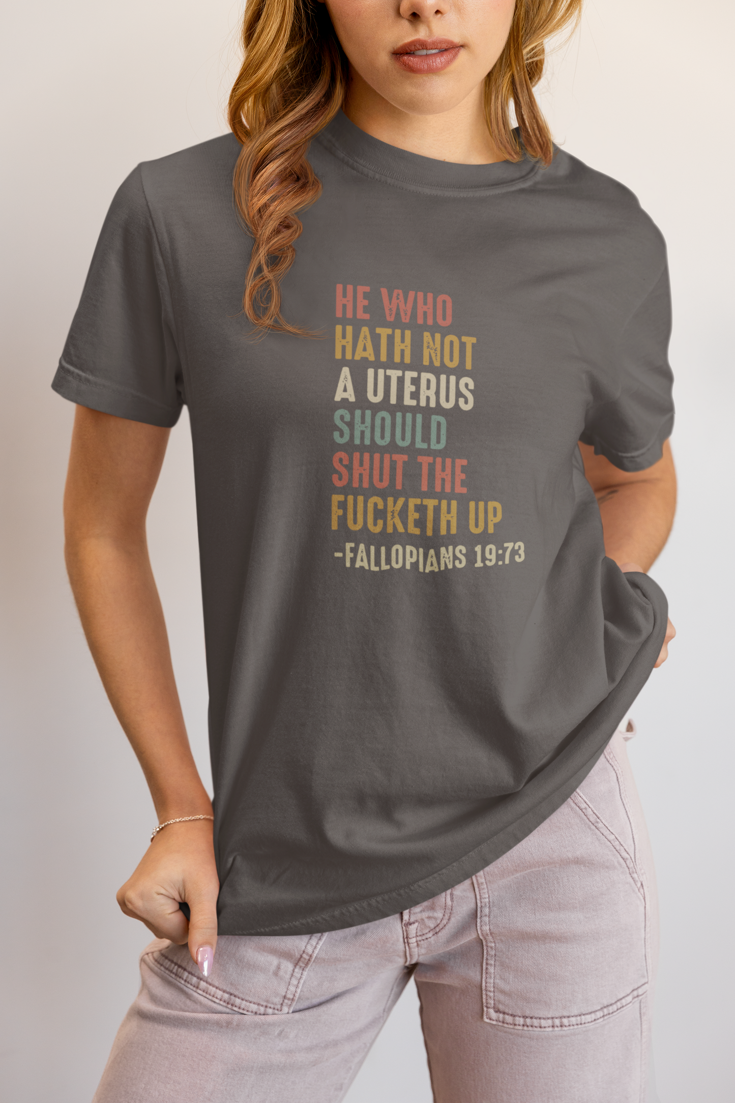 He Who Hath Not a Uterus Tee