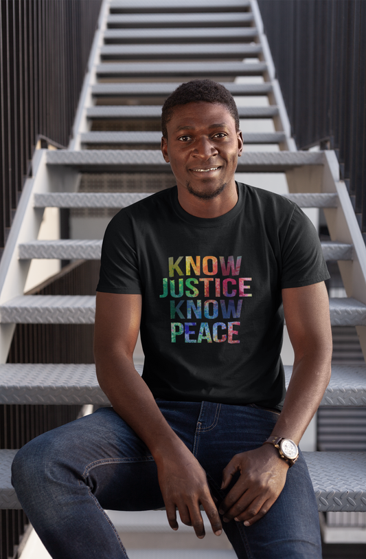 Know Justice Know Peace Tee
