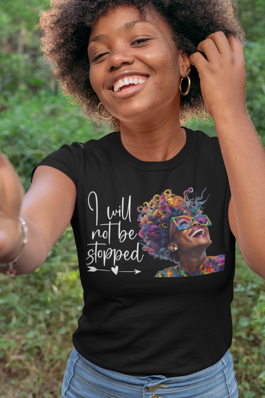 I Will Not be Stopped Tee